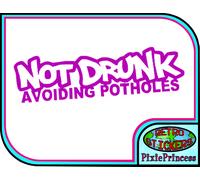 Non Ubriacatura Evitando le Buche Divertente Adesivo Vinile Auto Bici Parabrezza