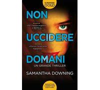 Non uccidere domani