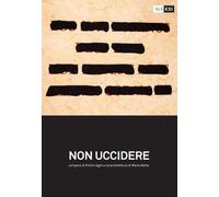 Non uccidere. Un'opera di Emilio Isgrò e un'architettura di Mario Botta - AA.VV.