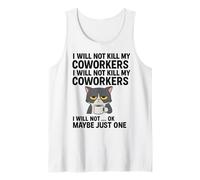 Non ucciderò i Miei colleghi, Non Lo farò... Ok Forse Solo Uno Canotta