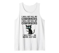 Non ucciderò i Miei colleghi, Non Lo farò... Ok Forse Solo Uno Canotta