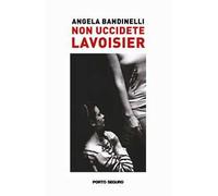 Non uccidete Lavoisier