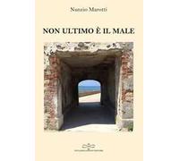 Non ultimo è il male
