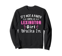 Non una festa fino a quando una ragazza Lexington cammina nella ragazza del Kentucky Felpa