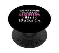 Non una festa fino a quando una ragazza Lexington cammina nella ragazza del Kentucky PopSockets PopGrip Adesivo