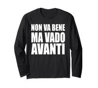 Non Va Bene Ma Vado avanti Resilienza Ironica Maglia a Manica