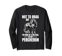 Non vantarsi ma Un Grosso Problema con Il Mio Percheron Maglia a Manica