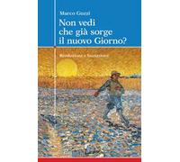 Non vedi che già sorge il nuovo giorno? Rivoluzione e iniziazione