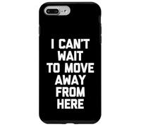 Non vedo l'ora di allontanarmi da qui - Divertente detto sarcastico Custodia per iPhone 7 Plus/8 Plus