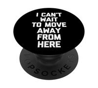 Non vedo l'ora di allontanarmi da qui - Divertente detto sarcastico PopSockets PopGrip Adesivo