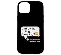 Non vedo l'ora di andare in campeggio 999 Le zanzare hanno apprezzato il tuo camper post Custodia per iPhone 15 Plus