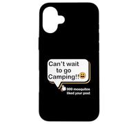 Non vedo l'ora di andare in campeggio 999 Le zanzare hanno apprezzato il tuo camper post Custodia per iPhone 16 Plus