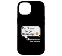Non vedo l'ora di andare in campeggio 999 Le zanzare hanno apprezzato il tuo camper post Custodia per iPhone 14