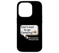 Non vedo l'ora di andare in campeggio 999 Le zanzare hanno apprezzato il tuo camper post Custodia per iPhone 14 Pro