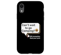 Non vedo l'ora di andare in campeggio 999 Le zanzare hanno apprezzato il tuo camper post Custodia per iPhone XR