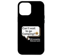 Non vedo l'ora di andare in campeggio 999 Le zanzare hanno apprezzato il tuo camper post Custodia per iPhone 12 Pro Max