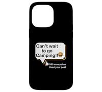 Non vedo l'ora di andare in campeggio 999 Le zanzare hanno apprezzato il tuo camper post Custodia per iPhone 14 Pro Max