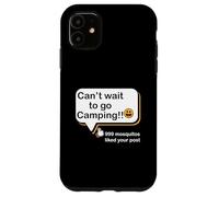 Non vedo l'ora di andare in campeggio 999 Le zanzare hanno apprezzato il tuo camper post Custodia per iPhone 11