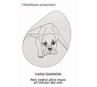 Non vedrai altro muso all'infuori del mio