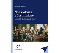 Non violenza e Costituzione. Lezioni di «Dottrina dello Stato»