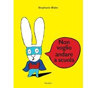 NON VOGLIO ANDARE A SCUOLA
