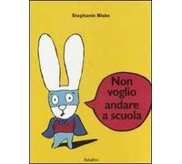 Non voglio andare a scuola