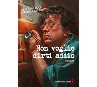 Non voglio dirti addio