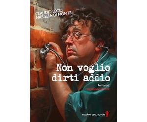 Non voglio dirti addio