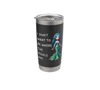 Non voglio essere dove le persone sono introverse da sirena Bicchiere termico in acciaio inox doppia parete