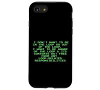 Non voglio essere nel loop Divertente Snarky programmatore PC Custodia per iPhone SE (2020) / 7/8