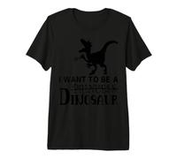 Non Voglio Essere Un Dinosauro, Divertente, Nero Maglietta Premium