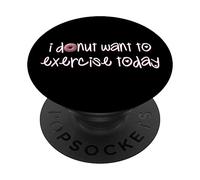 Non Voglio Fare Esercizio Oggi, Citazione Di Ciambelle PopSockets PopGrip Adesivo