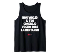 Non Voglio Il Tuo Consiglio ma lamentarmi Canotta