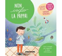 Non voglio la pappa! Ediz. a colori