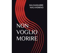 NON VOGLIO MORIRE