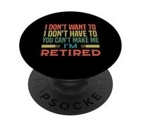 Non voglio Non Devo Te Non Posso Sono In Pensione PopSockets PopGrip Adesivo
