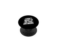 Non voglio più farlo PopSockets PopGrip Adesivo