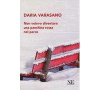 Non volevo diventare una panchina rossa nel parco