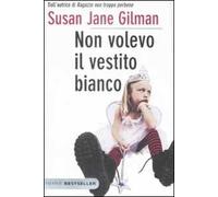 Non volevo il vestito bianco