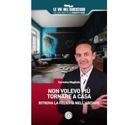 Non volevo più tornare a casa