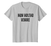 Non Volevo Venire Divertente Maglietta, Bambini, Argento, 2 Anni
