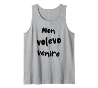 Non Volevo Venire | Divertente Sarcastico Ironico Canotta, Uomo, Grigio Melange, XL