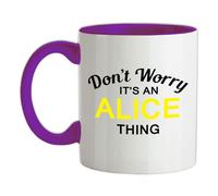 Non Worry It's An Alice Cosa - Ceramica Mug - Cognome Personalizzato Nome