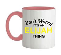 Non Worry It's An Elia Cosa - Ceramica Mug - Cognome Personalizzato Nome