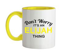 Non Worry It's An Elia Cosa - Ceramica Mug - Cognome Personalizzato Nome