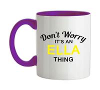 Non Worry It's An Ella Cosa - Ceramica Mug - Cognome Personalizzato Nome