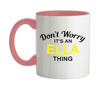 Non Worry It's An Ella Cosa - Ceramica Mug - Cognome Personalizzato Nome