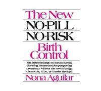Nona Aguilar New No-Pill No-Risk Birth Control (Tascabile)