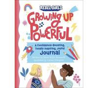 Nona Willis Aro Growing Up Powerful Journal: A Confidence Boosting, (Tascabile)