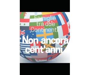 Nonancoracent'anni: Famiglie fra due Continenti: 2